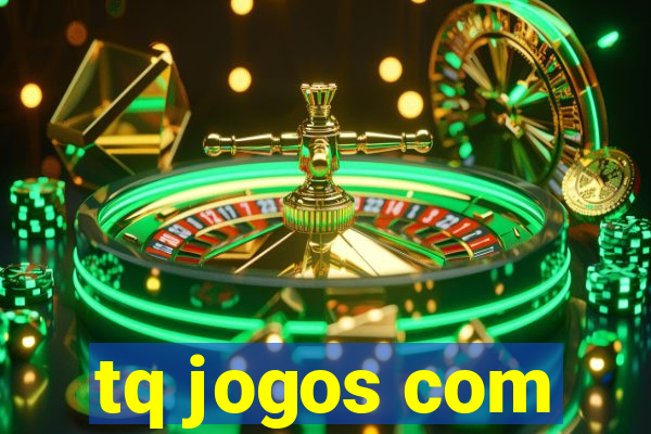 tq jogos com